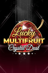Hacksaw Gaming - Lucky Multifruit: Crystal Dust